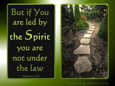 Galatians 5:18 Be Led By The Spirit (green)